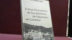 Seller image for EL REAL MONASTERIO DE SAN JERONIMO DE VALPARAISO EN CORDOBA GRACIA BOIX RAFAEL 1973 for sale by LIBRERIA ANTICUARIA SANZ