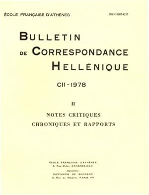 Bulletin de correspondance hellénique CII-1978, II Notes critiques. Chroniques et rapports