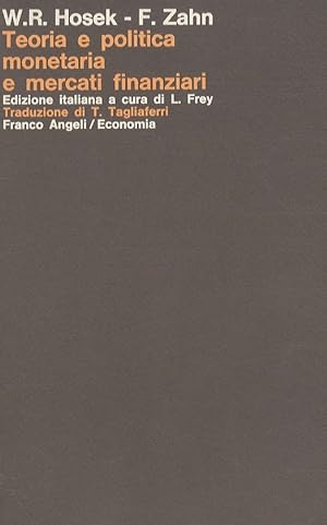 Teoria e politica monetaria e mercati finanziari.