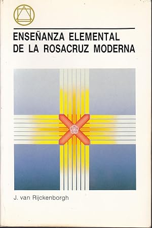ENSEÑANZA ELEMENTAL DE LA ROSACRUZ MODERNA (2ªEDICION revisada ) Biblioteca de la Piedra Angular ...
