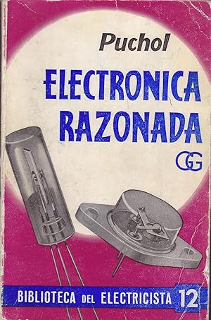 ELECTRONICA RAZONADA 2ªEDICION ampliada -(Biblioteca del Electricista 12) Ilustraciones b/n d/tx