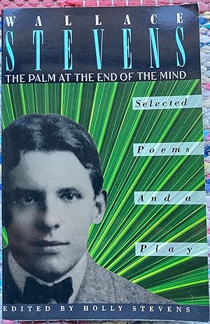 The Palm At The End Of The Mind - Selected Poems And A Play