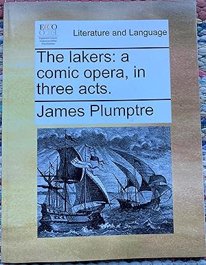 The Lakers : A Comic Opera, In Three Acts