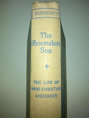 The Shoemaker's Son - The Life Of Hans Christian Andersen