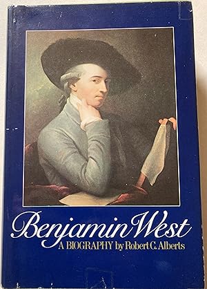 Benjamin West - A Biography