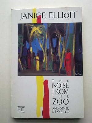 The Noise From The Zoo And Other Stories