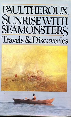 Image du vendeur pour SUNRISE WITH SEAMONSTERS: TRAVELS AND DISCOVERIES 1964-1984 mis en vente par Studio Books