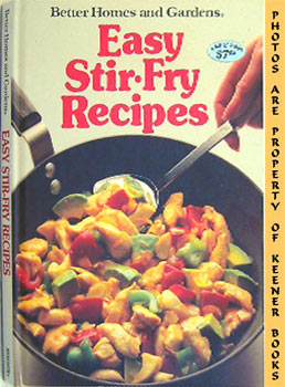 Seller image for Better Homes And Gardens Easy Stir-Fry Recipes for sale by Keener Books (Member IOBA)