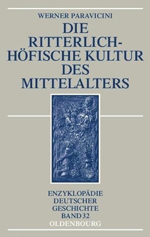 Image du vendeur pour Die ritterlich-hfische Kultur des Mittelalters mis en vente par AHA-BUCH GmbH