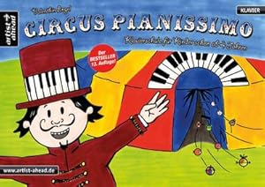 Bild des Verkufers fr Circus Pianissimo : Klavierschule fr Kinder schon ab vier Jahren zum Verkauf von AHA-BUCH GmbH