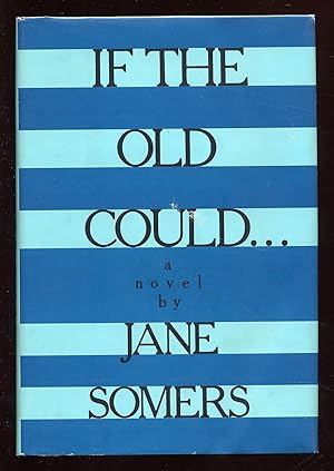 Bild des Verk�ufers f�r If the Old Could zum Verkauf von Between the Covers-Rare Books, Inc. ABAA