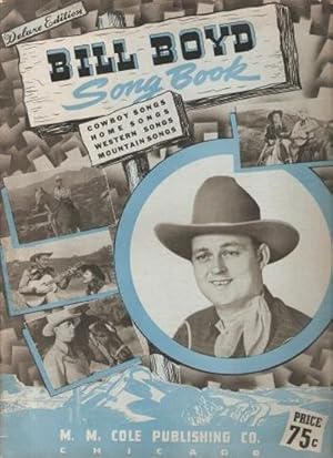 BILL BOYD SONG BOOK:; Cowboy Songs, Home Songs, Western Songs, Mountain Songs