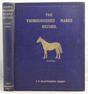 The Thoroughbred Mares' Record shewing the female ascendancy and giving etc.etc.