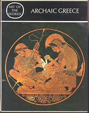 Archaic Greece - Art of the World Series.