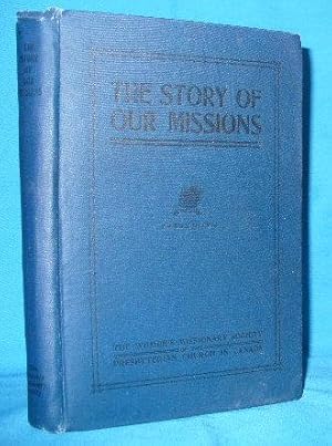 The Story of Our Missions