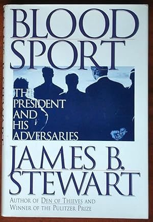 Seller image for Blood Sport: The President and His Adversaries for sale by Canford Book Corral