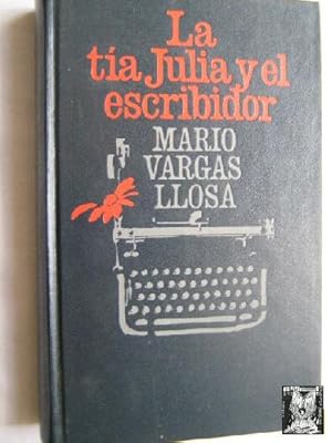 Imagen del vendedor de LA TA JULIA Y EL ESCRIBIDOR a la venta por Librera Maestro Gozalbo