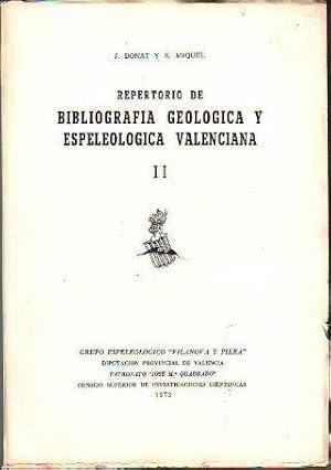 REPERTORIO DE BIBLIOGRAFÍA GEOLÓGICA Y ESPELEOLÓGICA VALENCIANA. TOMO II.