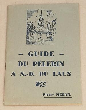 Seller image for GUIDE DU PELERIN A NOTRE-DAME DU LAUS for sale by LE BOUQUINISTE