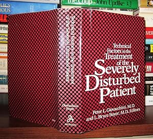 Imagen del vendedor de TECHNICAL FACTORS IN THE TREATMENT OF THE SEVERELY DISTURBED PATIENT a la venta por Rare Book Cellar