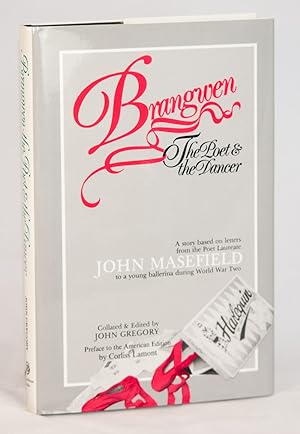 Brangwen: The Poet and the Dancer, a Story based on Letters from the Poet Laureate John Mansfield...