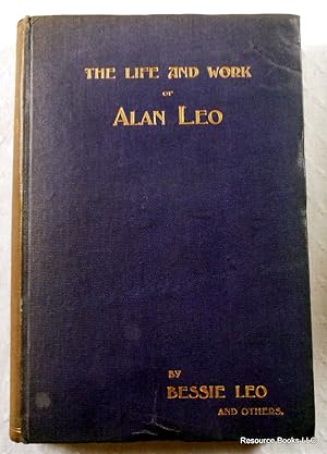 The Life and Work of Alan Leo: Theosophist - Astrologer - Mason