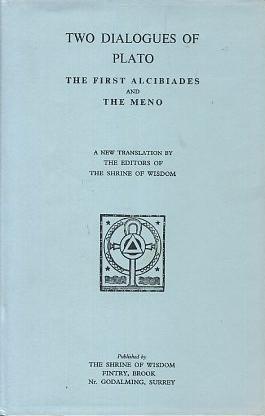 Seller image for TWO DIALOGUES OF PLATO: THE FIRST ALCIBIADES AND THE MENO for sale by By The Way Books