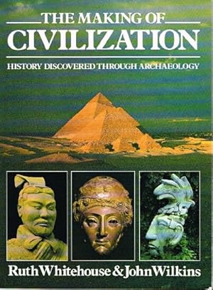 Bild des Verkufers fr The Making Of Civilization: History Discovered Through Archaeology zum Verkauf von Round Table Books, LLC