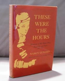 These Were The Hours: Memories of My Hours Press, Reanville and Paris 1928-1931.