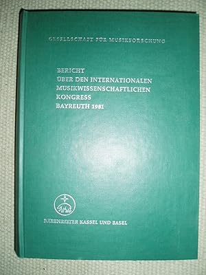 Bericht über den Internationalen Musikwissenschaftlichen Kongress, Bayreuth 1981