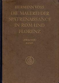 Die Malerei Der Spatrenaissance in rom Und Florenz Zweiter Band