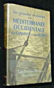 Les grandes croisieres en Méditerranée occidentale aux Canaries et aux Acores