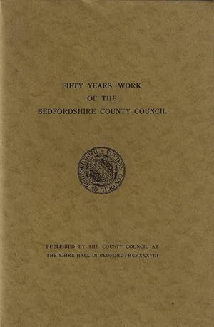 Fifty Years Work of the Bedfordshire County Council