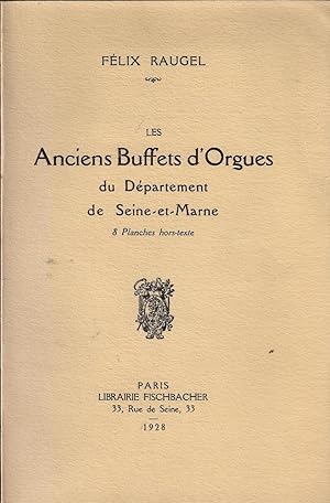 Les Anciens Buffets d'Orgues du Departement de Seine-et-Marne