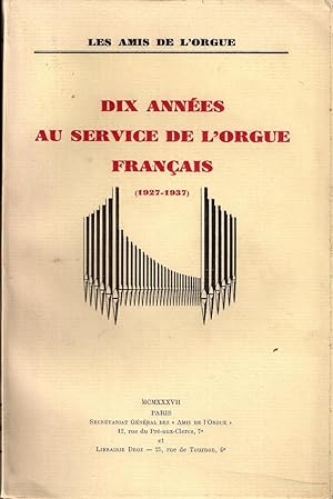 Dix années au service de l'orgue français (1927-1937)