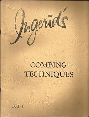 Ingerid's Combing Techniques Book 1