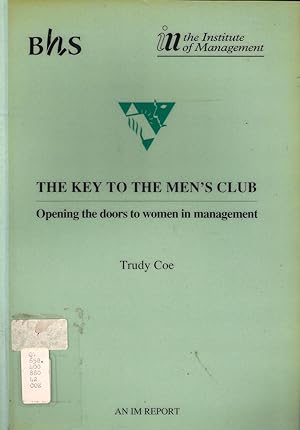 Key to the Men's Club : Opening the Doors to Women in Management
