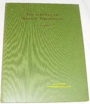 Scrolls of Bishop Timotheos : Two Documents from Mediaeval Nubia (Texts from Excavations First Me...