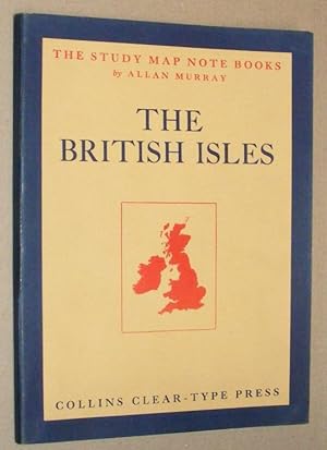 The British Isles (The Study Map Note Books No.1)