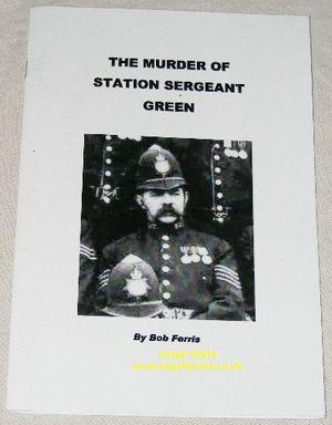 Seller image for The Murder of Station Sergeant Green for sale by Nigel Smith Books