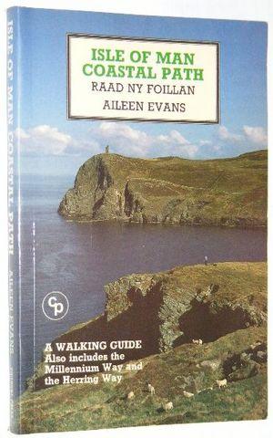 The Isle of Man Coastal Path : 'Raad Ny Foillan', the Way of the Gull