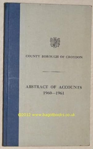 County Borough of Croydon Abstract of the Treasurer's Accounts for the Year Ended 31st March, 1961