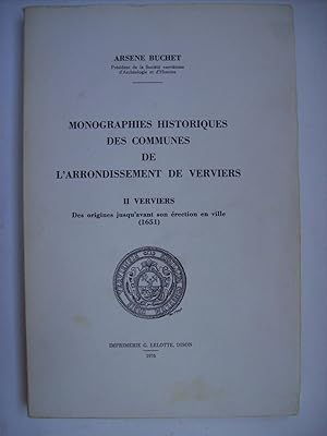 Seller image for Monographies historiques des communes de l'arrondissement de Verviers. II: Verviers, des origines jusqu'avant son rection en ville (1651). for sale by Philippe Moraux