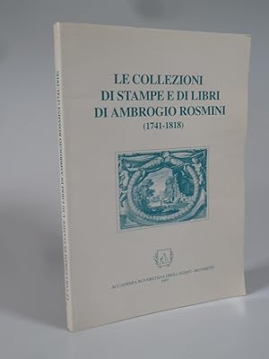 Bild des Verkufers fr Le Collezioni di Stampe e di Libri di Ambrogio Rosmini. zum Verkauf von Antiquariat Dorner