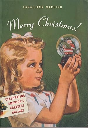 Image du vendeur pour Merry Christmas!: Celebrating America's Greatest Holiday mis en vente par Jonathan Grobe Books