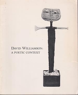 Seller image for David Williamson: a Poetic Context an Exhibition of Selected Drawings, Paintings and Sculpture March 4 - April 15, 1984 for sale by Jonathan Grobe Books