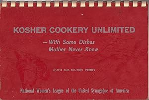 Imagen del vendedor de Kosher Cooking Unlimited - with Some Dishes Mother Never Knew a la venta por Jonathan Grobe Books