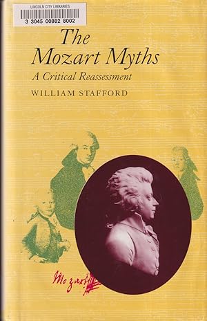 Seller image for The Mozart Myths: A Critical Reassessment for sale by Jonathan Grobe Books