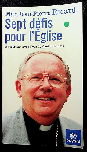 Seller image for Sept dfis pour l'Eglise - Entretiens avec Yves de Gentil-Baichis for sale by LibrairieLaLettre2