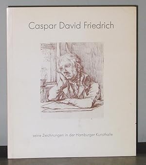 Seller image for Caspar David Friedrich : Seine Zeichnungen in Der Hamburger Kunsthalle for sale by Exquisite Corpse Booksellers